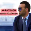 Murat Yalçın - Senin Yüzünden - Single
